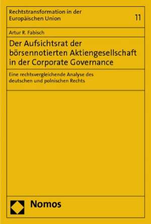 Der Aufsichtsrat der börsennotierten Aktiengesellschaft in der Corporate Governance de Artur R. Fabisch