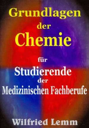 Grundlagen der Chemie de Wilfried Lemm