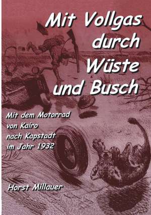 Mit Vollgas durch Wüste und Busch de Horst Millauer