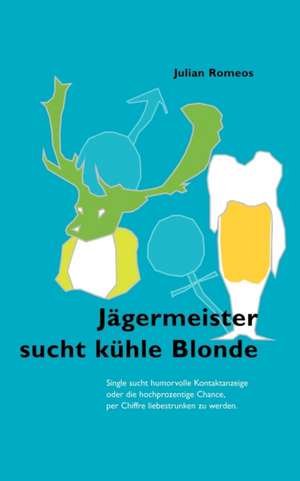 Jägermeister sucht kühle Blonde de Julian Romeos