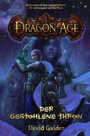 Dragon Age 01: Der gestohlene Thron de David Gaider