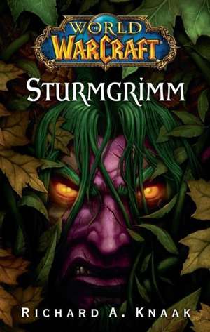 World of Warcraft - Sturmgrimm de Richard A. Knaak