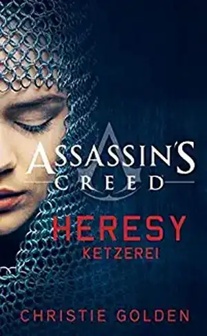 Assassin's Creed: Heresy - Ketzerei de Christie Golden