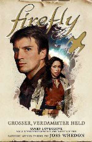 Firefly: Großer, verdammter Held de James Lovegrove