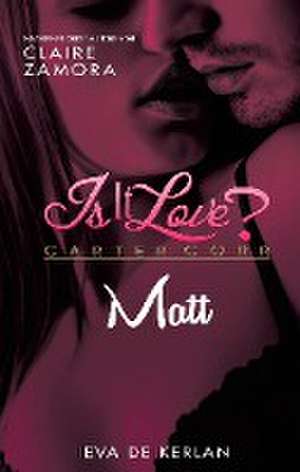 Is it Love? Carter Corp. Matt de Eva de Kerlan