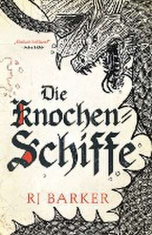 Die Knochen-Schiffe de RJ Barker