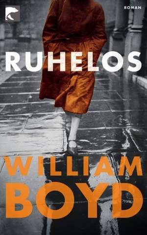 Ruhelos de William Boyd