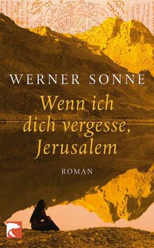 Wenn ich dich vergesse, Jerusalem de Werner Sonne