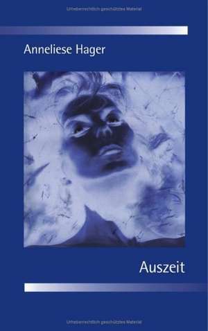 Auszeit de Anneliese Hager