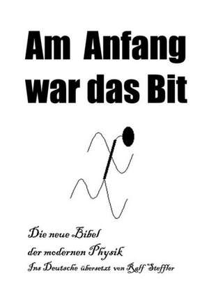 Am Anfang war das Bit de Ralf Steffler