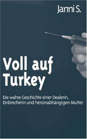 Voll Auf Turkey: Recipes at Your Fingertips de Janni S.