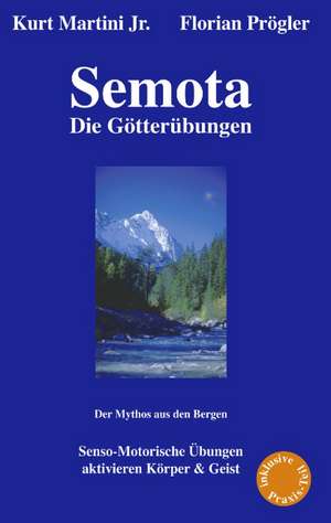 Semota - Die Götterübungen de Kurt Martini Jr.