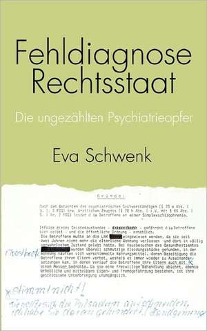 Fehldiagnose Rechtsstaat de Eva Schwenk