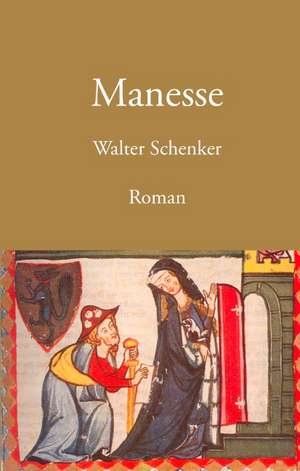 Manesse de Walter Schenker