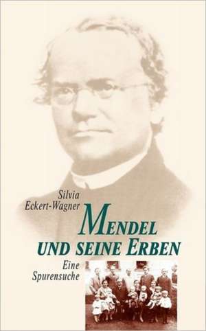 Mendel und seine Erben de Silvia Eckert-Wagner