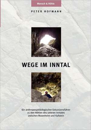 Wege im Inntal de Peter Hofmann