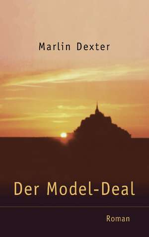 Der Model-Deal de Marlin Dexter