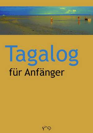 Tagalog für Anfänger de L. Bugayong