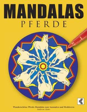 Mandalas Pferde de Andreas Abato