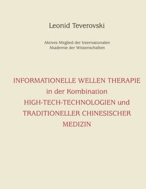 Informationelle Wellentherapie in der Kombination de Leonid Teverovski