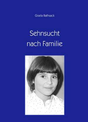 Sehnsucht Nach Familie: Heilung Von Besetzungen de Gisela Rathsack