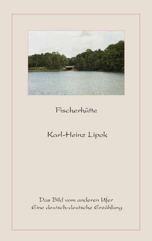 Fischerhtte: Heilung Von Besetzungen de Karl-Heinz Lipok