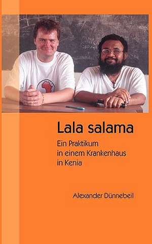 Lala Salama: Heilung Von Besetzungen de Alexander Dünnebeil