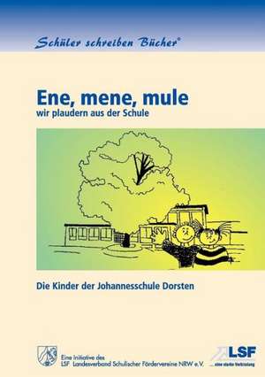 Ene, mene, mule de Die Kinder Der Johannesschule Dorsten