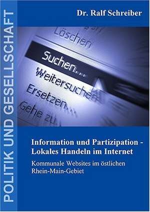 Information und Partizipation - Lokales Handeln im Internet de Ralf Schreiber