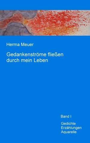 Gedankenstrome Fliessen Durch Mein Leben: Praxiserprobte Taktiken Und Erfahrungen Aus Dem Traineralltag de Herma Meuer