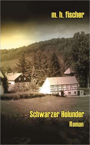 Schwarzer Holunder de M. H. Fischer