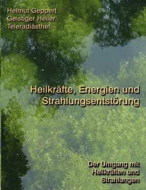 Heilkrafte, Energien Und Strahlungsentstorung: Jarvis Landing de Helmut Geppert