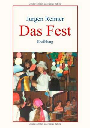 Das Fest de Jürgen Reimer