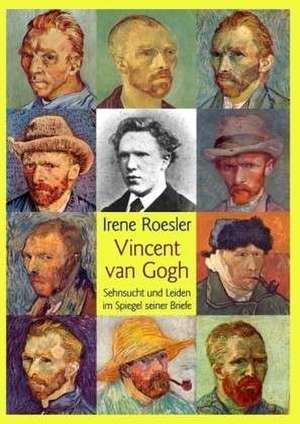 Vincent van Gogh de Irene Roesler