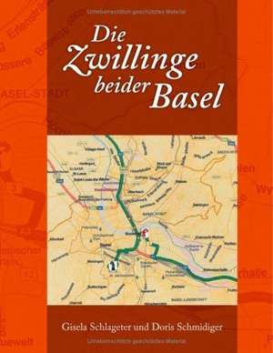 Die Zwillinge beider Basel de Gisela Schlageter