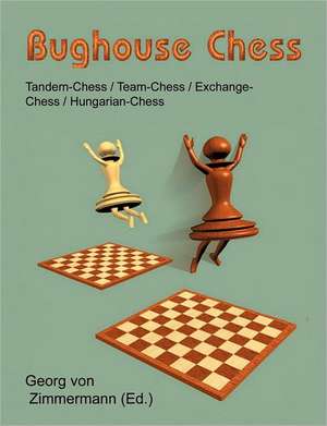 Bughouse Chess de Georg von Zimmermann