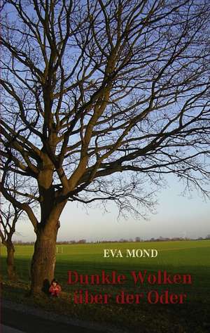 Dunkle Wolken über der Oder de Eva Mond