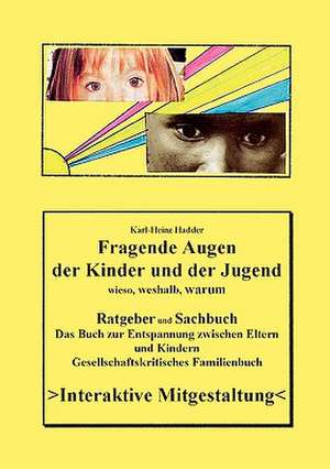 Fragende Augen der Kinder und der Jugend de Karl-Heinz Hadder