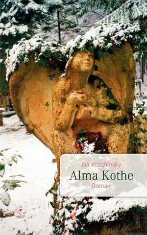 Alma Kothe de Isa Koschinsky