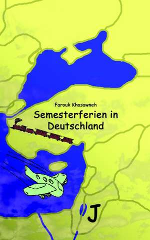 Semesterferien in Deutschland de Farouk Khasawneh