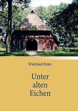 Unter Alten Eichen: The Collusion de Winfried Pentz