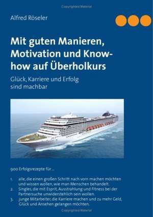 Mit Guten Manieren, Motivation Und Know-How Auf Uberholkurs: Kunst - Kultur - Bild de Alfred Röseler