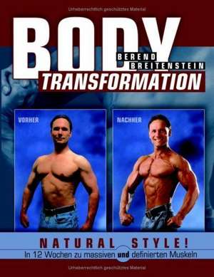 Body Transformation Natural Style! de Berend Breitenstein