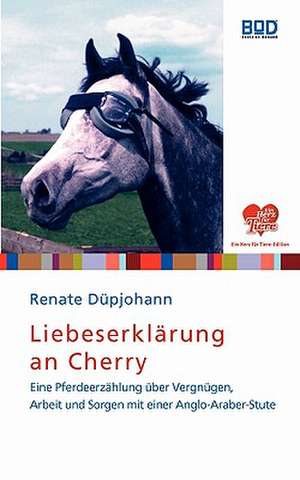 Liebeserklärung an Cherry de Renate Düpjohann