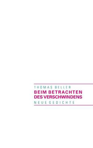 Beim Betrachten Des Verschwindens: 13 Zug Des Todes de Thomas Beller