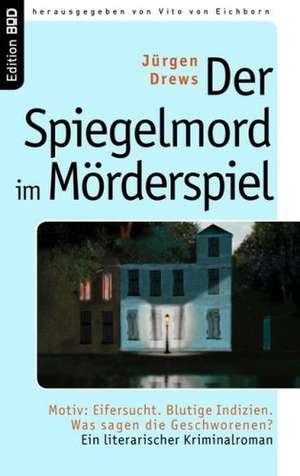 Der Spiegelmord im Mörderspiel de Jürgen Drews