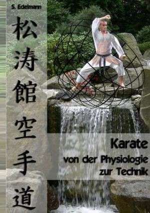 Karate - von der Physiologie zur Technik de Sebastian Edelmann