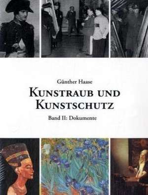 Kunstraub und Kunstschutz, Band 2 de Günther Haase