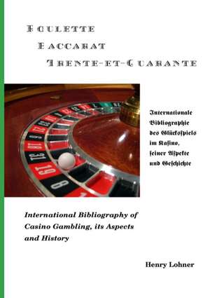 Roulette - Baccarat -Trente-et-Quarante de Henry Lohner