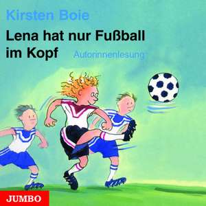 Lena hat nur Fußball im Kopf. CD de Kirsten Boie